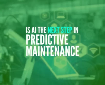 Is AI the Next Step in Predictive Maintenance