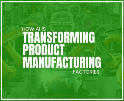 Transforming Product Manufacturing