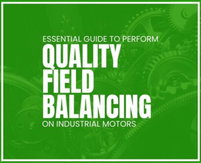 Guide to Perform Quality Field Balancing on Industrial Motors